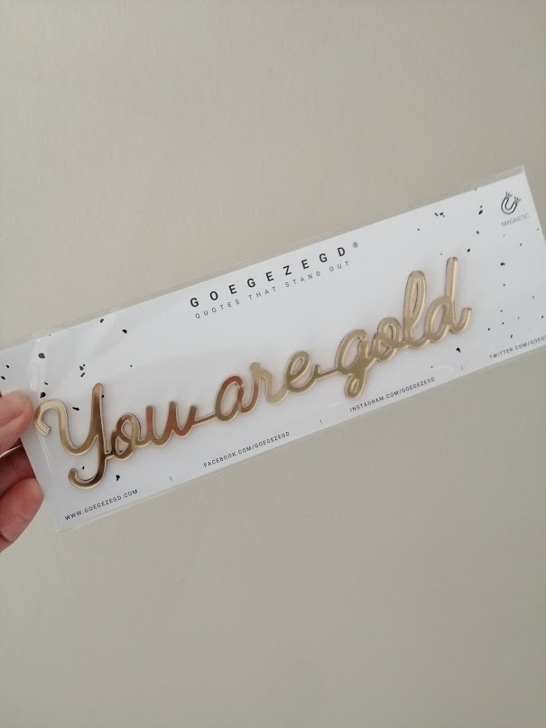 magnetic quote - you are gold - gold 